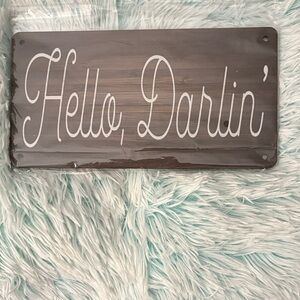 Wooden Sign with 'Hello, Darlin'' Text